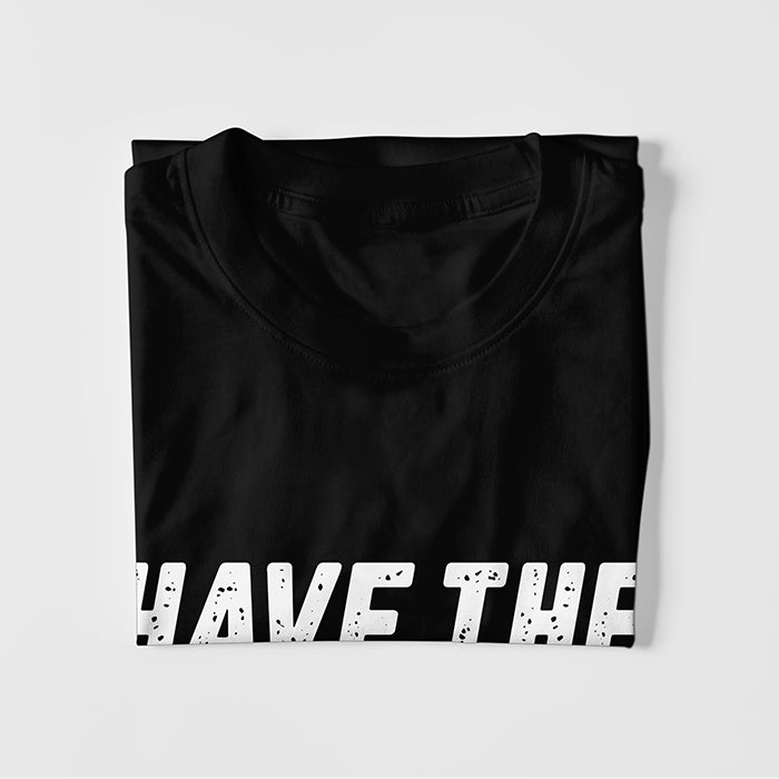 Have The Best Day T-Shirt