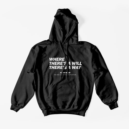 Where There's A Will There's A Way Hoodie