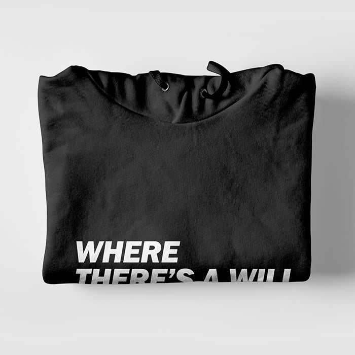 Where There's A Will There's A Way Hoodie