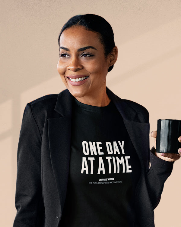 One Day At A Time T-Shirt