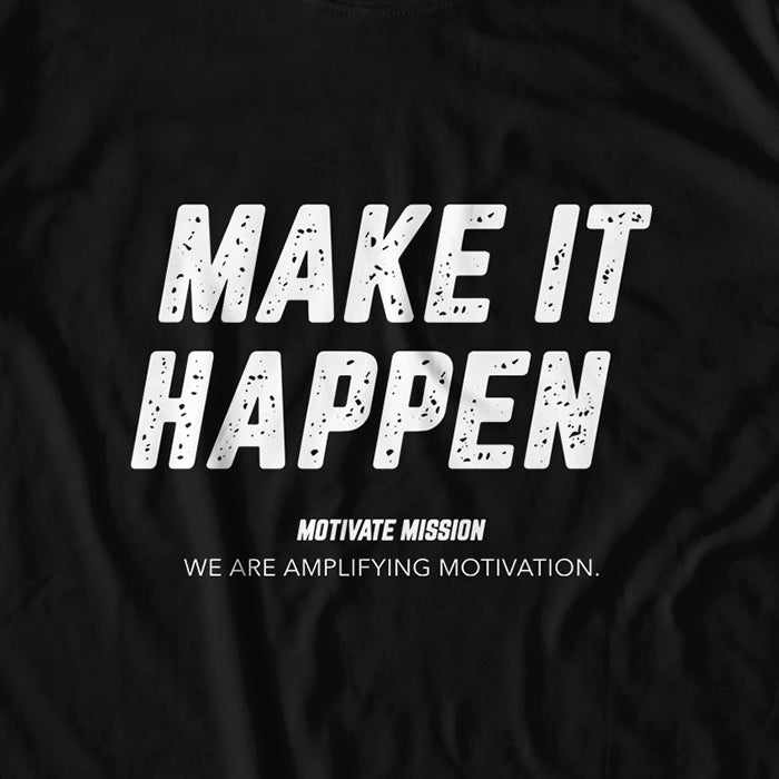 make it happen shirt