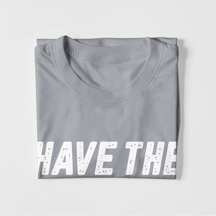 Have The Best Day T-Shirt