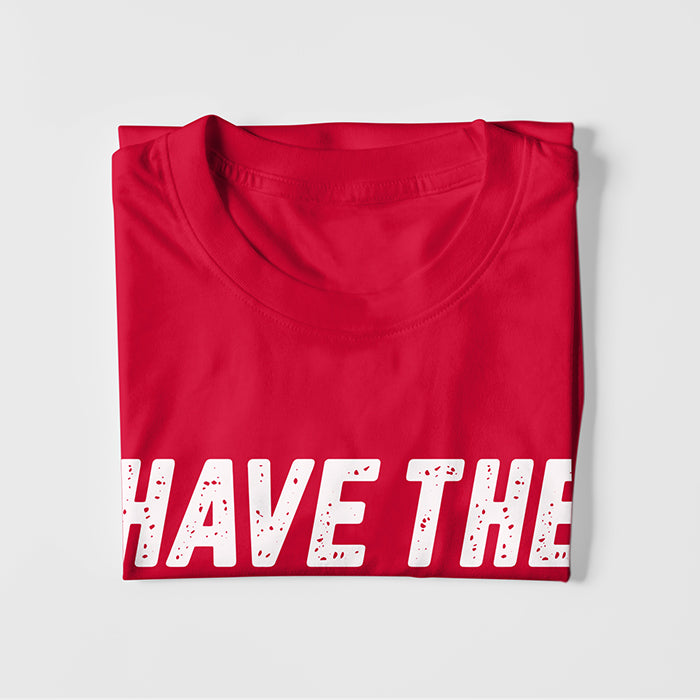 Have The Best Day T-Shirt