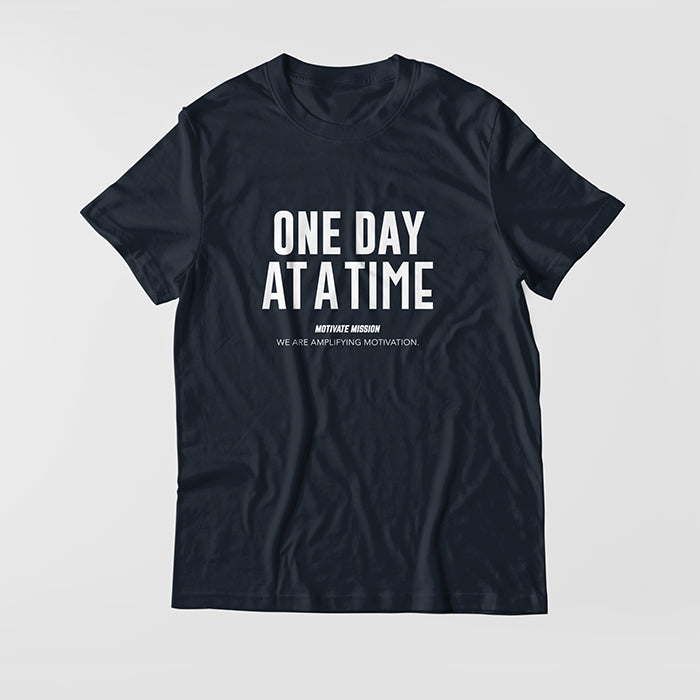 One Day At A Time T-Shirt