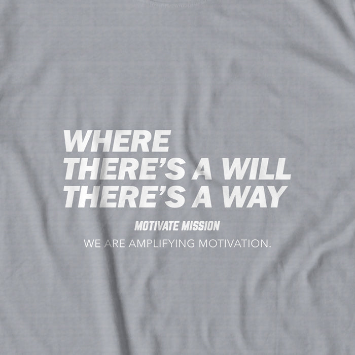 Where There's A Will There's A Way T-Shirt