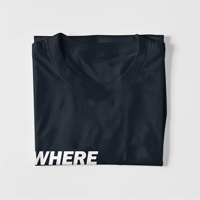 Where There's A Will There's A Way T-Shirt