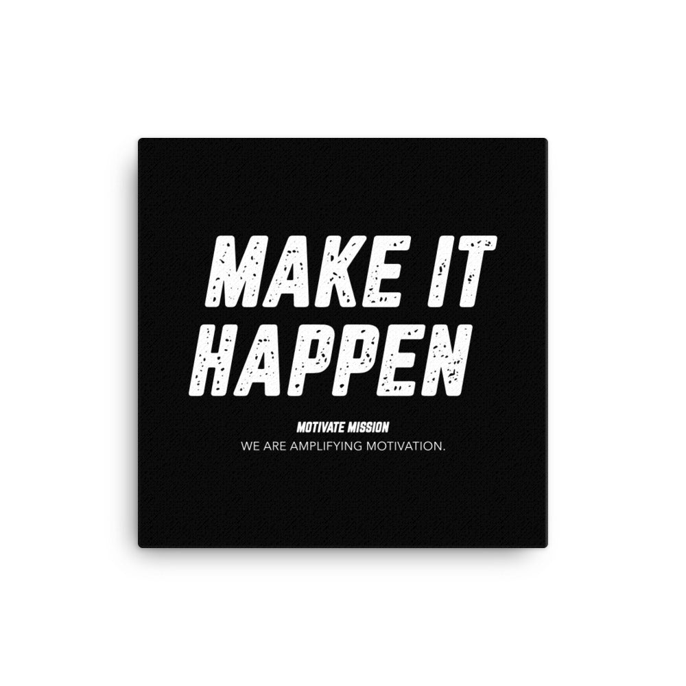 Make It Happen Canvas