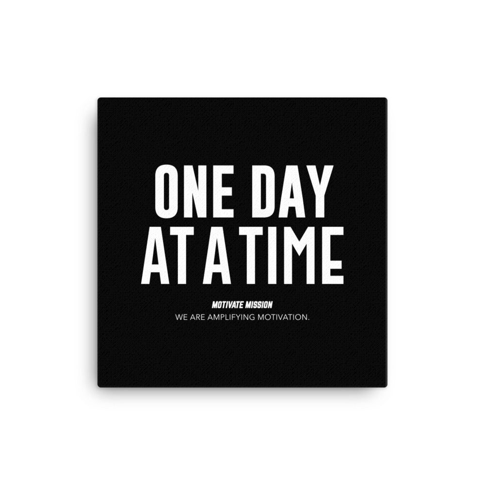 One Day At A Time Canvas